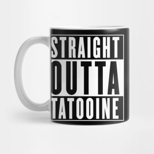 Straight Outta Tatooine Mug